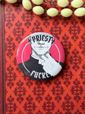 Priest-F*cker Pin / 58mm